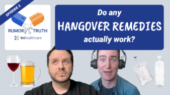 Rumor vs Truth: Hangover Remedies