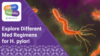 Clinical Capsules Explore Different Med Regimens for H. pylori
